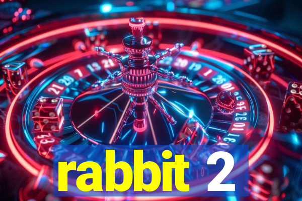 rabbit 2